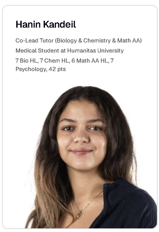 Hanin Kandeil - Co-Lead Tutor (Biology, Chemistry & Math AA), Medical Student at Humanitas University, 42 IB points